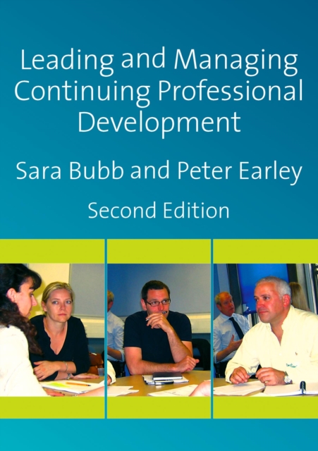 Leading & Managing Continuing Professional Development : Developing People, Developing Schools, PDF eBook