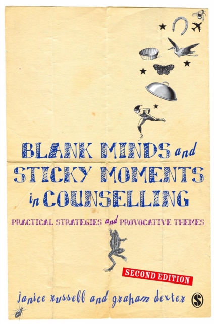 Blank Minds and Sticky Moments in Counselling : Practical Strategies and Provocative Themes, PDF eBook