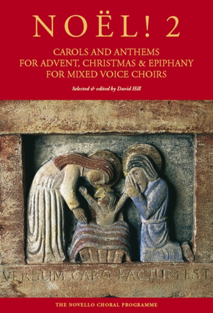 Noel! Carols And Anthems For Advent, Christmas : & Epiphany for Mixed Voice Choirs, Vol. 2, Sheet music Book