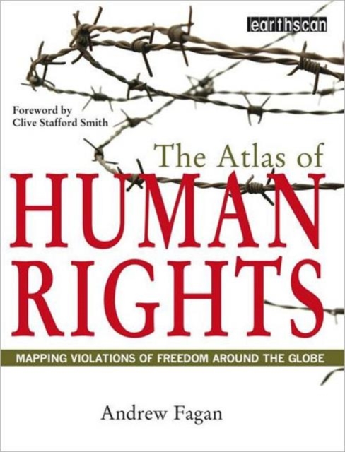 The Atlas of Human Rights : Mapping Violations of Freedom Worldwide, Paperback / softback Book