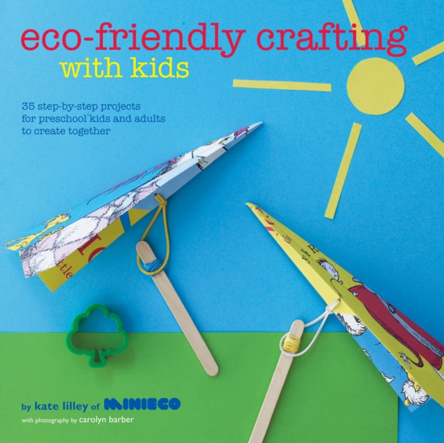 Eco-Friendly Crafting With Kids, EPUB eBook