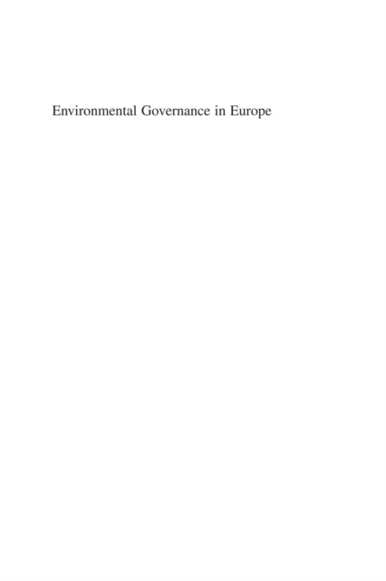 Environmental Governance in Europe : A Comparative Analysis of New Environmental Policy Instruments, PDF eBook