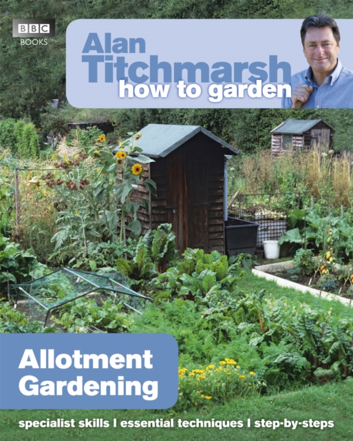 Alan Titchmarsh How to Garden: Allotment Gardening, Paperback / softback Book