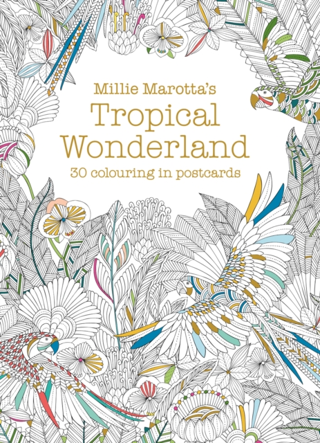 Millie Marotta's Tropical Wonderland Postcard Book : 30 beautiful cards for colouring in, Postcard book or pack Book