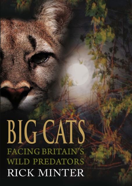 Big Cats : Facing Britain's Wild Predators, EPUB eBook