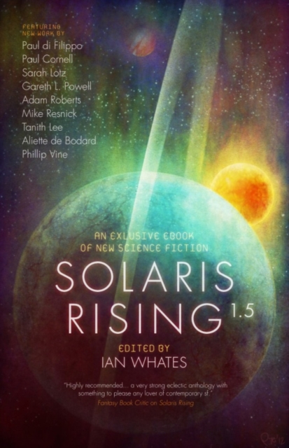 Solaris Rising 1.5 : An Exclusive ebook of New Science Fiction, EPUB eBook