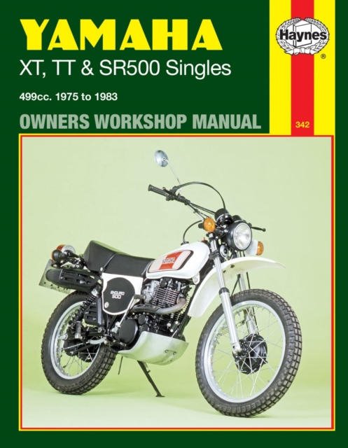 Yamaha XT, TT & SR500 Singles (75 - 83) Haynes Repair Manual, Paperback / softback Book