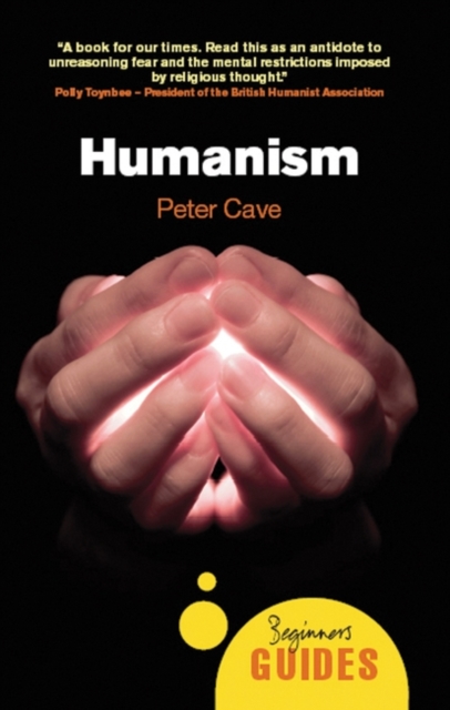 Humanism : A Beginner's Guide, Paperback / softback Book
