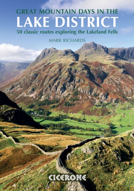 Great Mountain Days in the Lake District : 50 classic routes exploring the Lakeland Fells, Paperback / softback Book