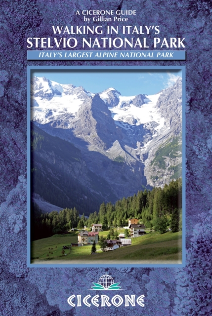 Walking in Italy's Stelvio National Park : Italy's largest alpine national park, Paperback / softback Book