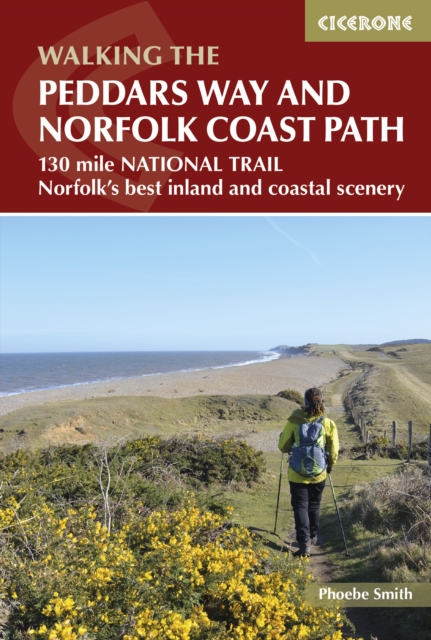 The Peddars Way and Norfolk Coast path : 130 mile national trail - Norfolk's best inland and coastal scenery, Paperback / softback Book