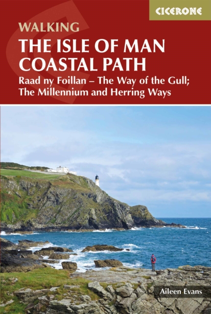 Isle of Man Coastal Path : Raad Ny Foillan - The Way of the Gull; The Millennium and Herring Ways, Paperback / softback Book