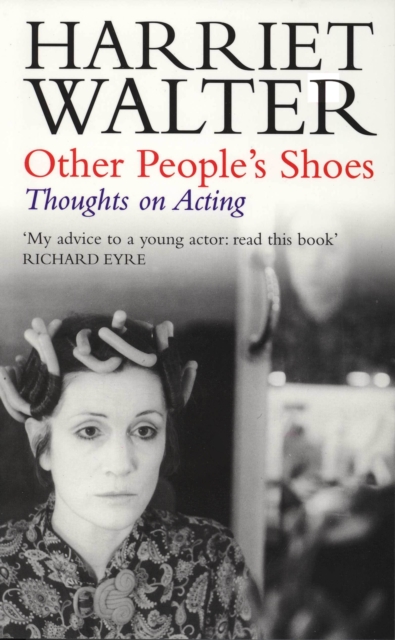 Other People's Shoes : Thoughts on Acting, Paperback / softback Book