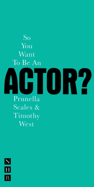 So You Want To Be An Actor?, Paperback / softback Book