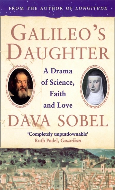 Galileo’s Daughter : A Drama of Science, Faith and Love, Paperback / softback Book