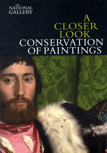 A Closer Look: Conservation of Paintings, Paperback / softback Book