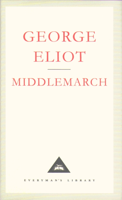 Middlemarch : A Study of Provinicial Life, Hardback Book