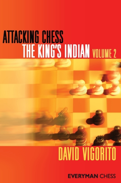 Attacking Chess: The King's Indian : v. 2, Paperback / softback Book