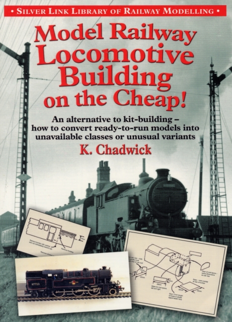 Model Railway Locomotive Building on the Cheap, Paperback / softback Book