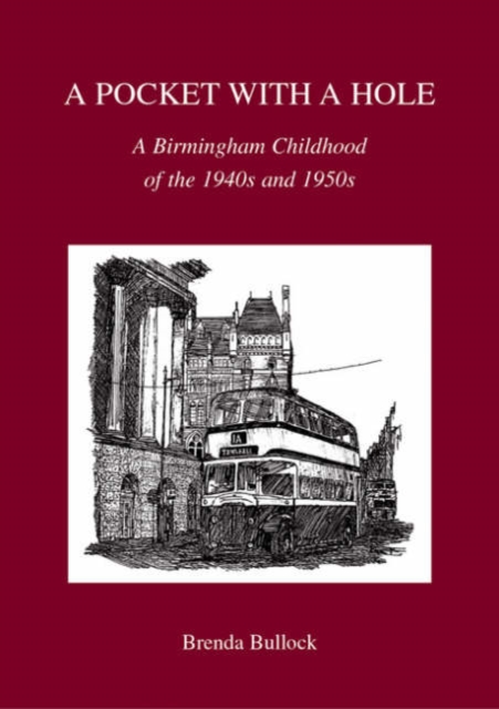 A Pocket with a Hole : A Birmingham Childhood of the 1940s and 1950s, Paperback / softback Book