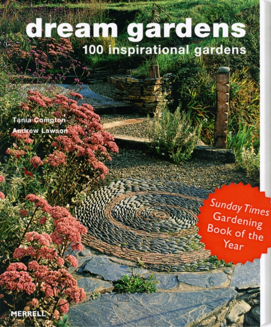 Dream Gardens: 100 Inspirational Gardens, Paperback / softback Book