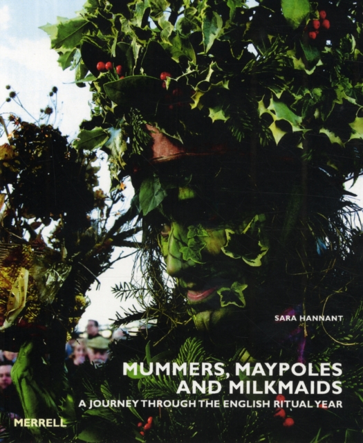 Mummers, Maypoles and Milkmaids, Hardback Book