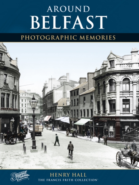 Belfast : Photographic Memories, Paperback / softback Book