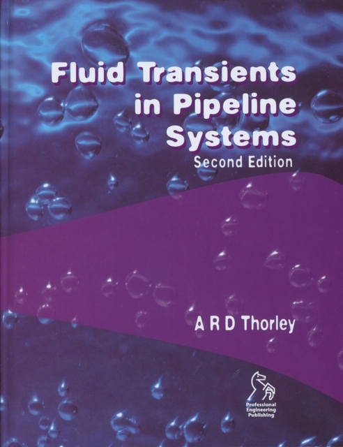 Fluid Transients in Pipeline Systems, Hardback Book