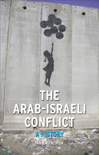 The Arab-Israeli Conflict : A History, EPUB eBook