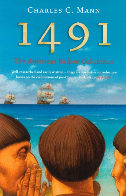 1491 : The Americas Before Columbus, Paperback / softback Book