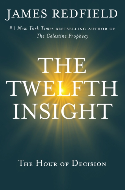 The Twelfth Insight : The Hour of Decision, EPUB eBook