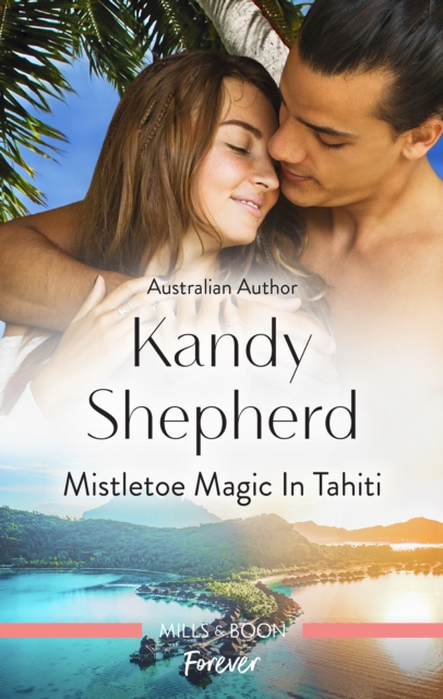 Mistletoe Magic in Tahiti, EPUB eBook