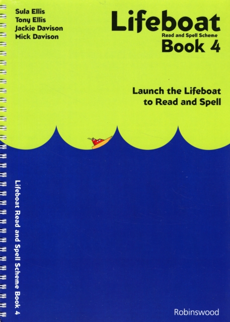 Lifeboat Read and Spell Scheme : Launch the Lifeboat to Read and Spell Book 4, Spiral bound Book