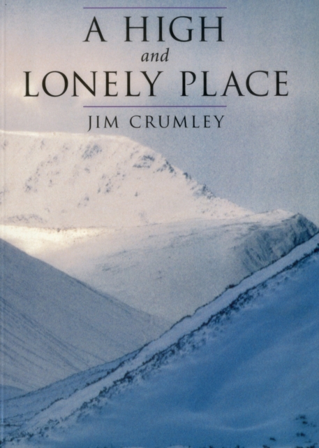 A High and Lonely Place : Sanctuary and Plight of the Cairngorms, Paperback / softback Book