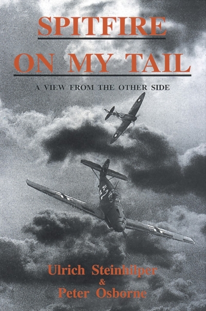 Spitfire on My Tail : A View from the Other Side, Hardback Book
