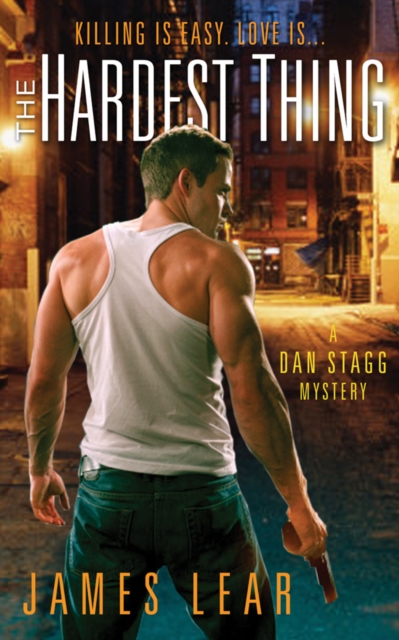 The Hardest Thing : A Dan Stagg Mystery, EPUB eBook