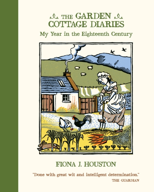 The Garden Cottage Diaries : My Year in the Eighteenth Century, Paperback / softback Book