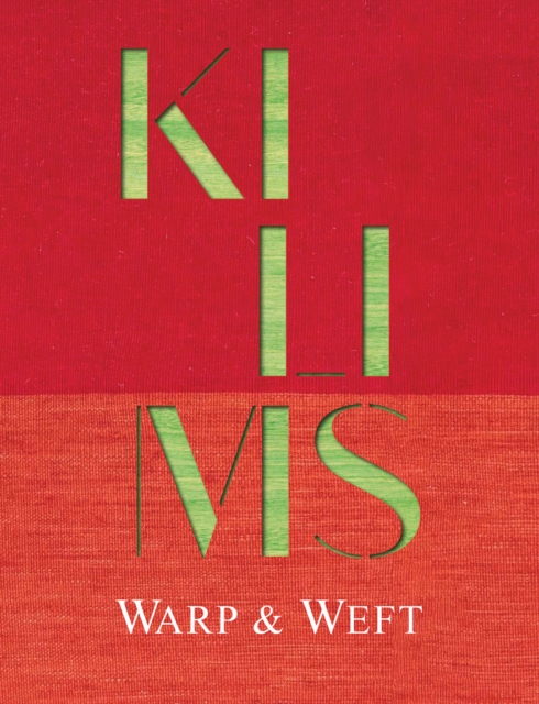 Kilims : Warp & Weft, Hardback Book