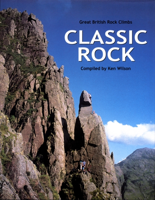 Classic Rock : Great British Rock Climbs, Hardback Book