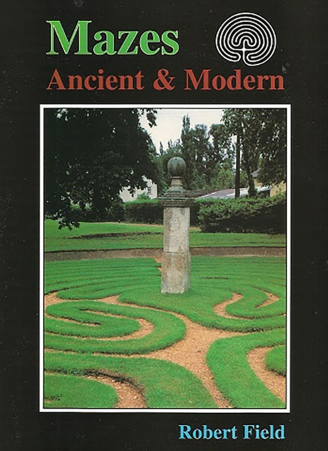 Mazes : Ancient and Modern, Paperback / softback Book