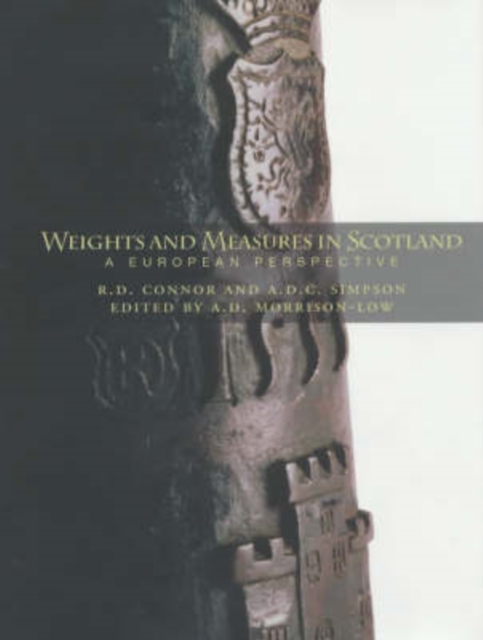 Weights and Measures of Scotland : A European Perspective, Hardback Book