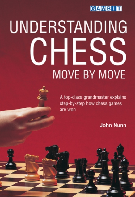 Understanding Chess Move by Move, Paperback / softback Book