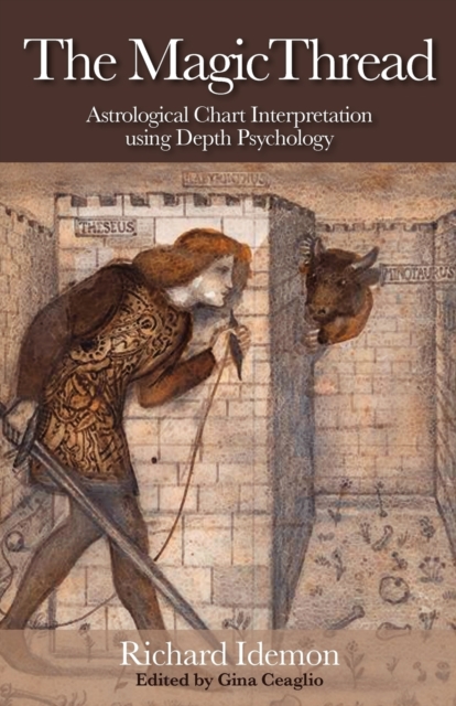 The Magic Thread : Astrological Chart Interpretation Using Depth Psychology, Paperback / softback Book