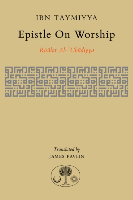 Epistle on Worship : Risalat al-'Ubudiyya, Paperback / softback Book