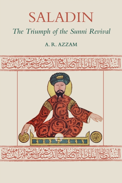 Saladin : The Triumph of the Sunni Revival, Paperback / softback Book