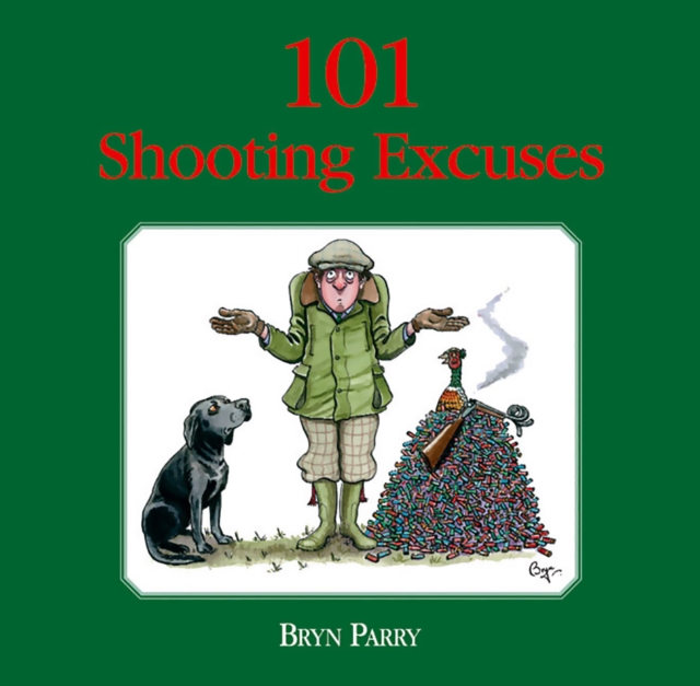 101 Shooting Excuses, Hardback Book