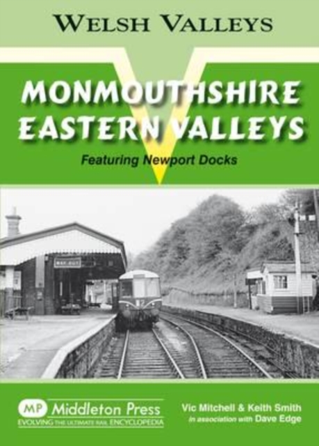 Monmouthshire Eastern Valley : Featuring Newport Docks, Hardback Book