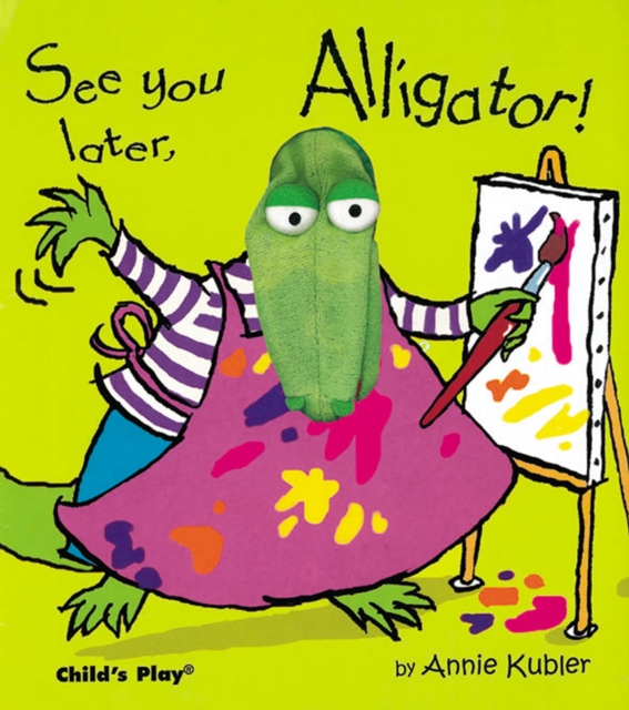 See You Later, Alligator!, Hardback Book
