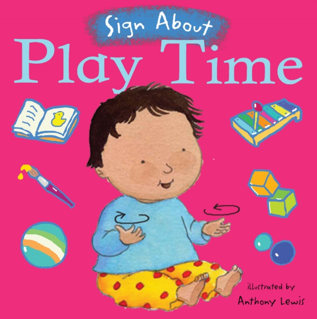Play Time : BSL (British Sign Language), Board book Book