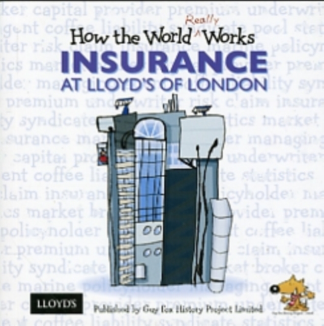 How the World Really Works: Insurance at Lloyd's of London, Paperback / softback Book